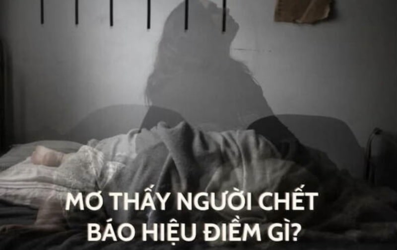 Giải mã mơ thấy người chết